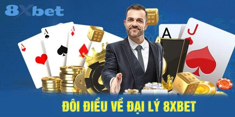 Đại lý 8xbet – Cơ hội sinh lời để kiếm hoa hồng cao Thông tin về thương hiệu 8xbet uy tín