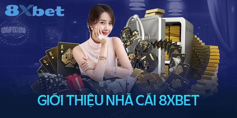 8xbet nhà cái uy tín hàng đầu tại Châu Á